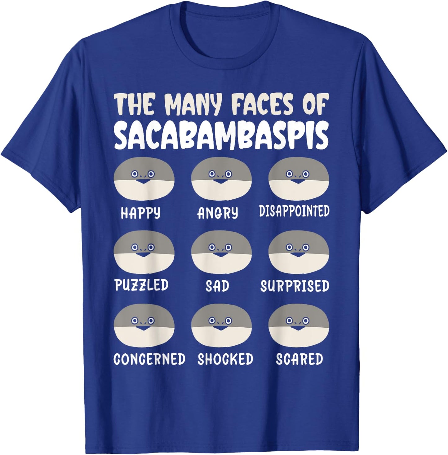 The Many Faces Of Sacabambaspis Funny Fish Meme T-Shirt - T-Shirt | Royal