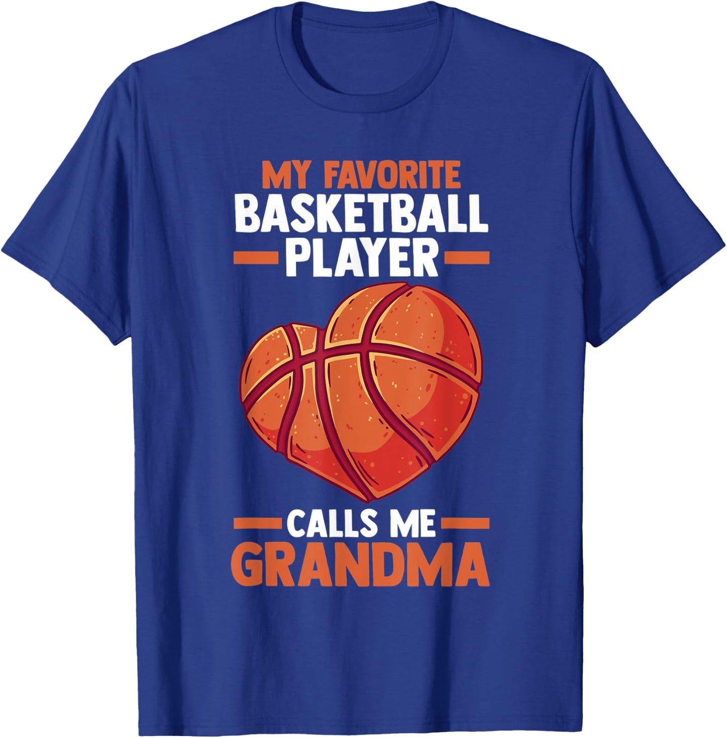 My favorite basketball player calls me grandma T-Shirt - T-Shirt | Royal