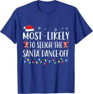 Most Likely To Sleigh The Santa Dance-Off Matching Christmas T-Shirt - T-Shirt | Royal