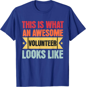 This Is What An Awesome Volunteer Looks Like Funny Volunteer T-Shirt - T-Shirt | Royal