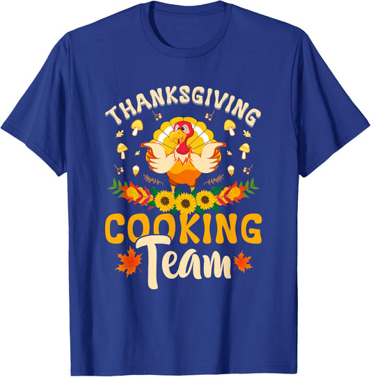 Funny thanksgiving turkey thanksgiving cooking team T-Shirt - T-Shirt | Royal