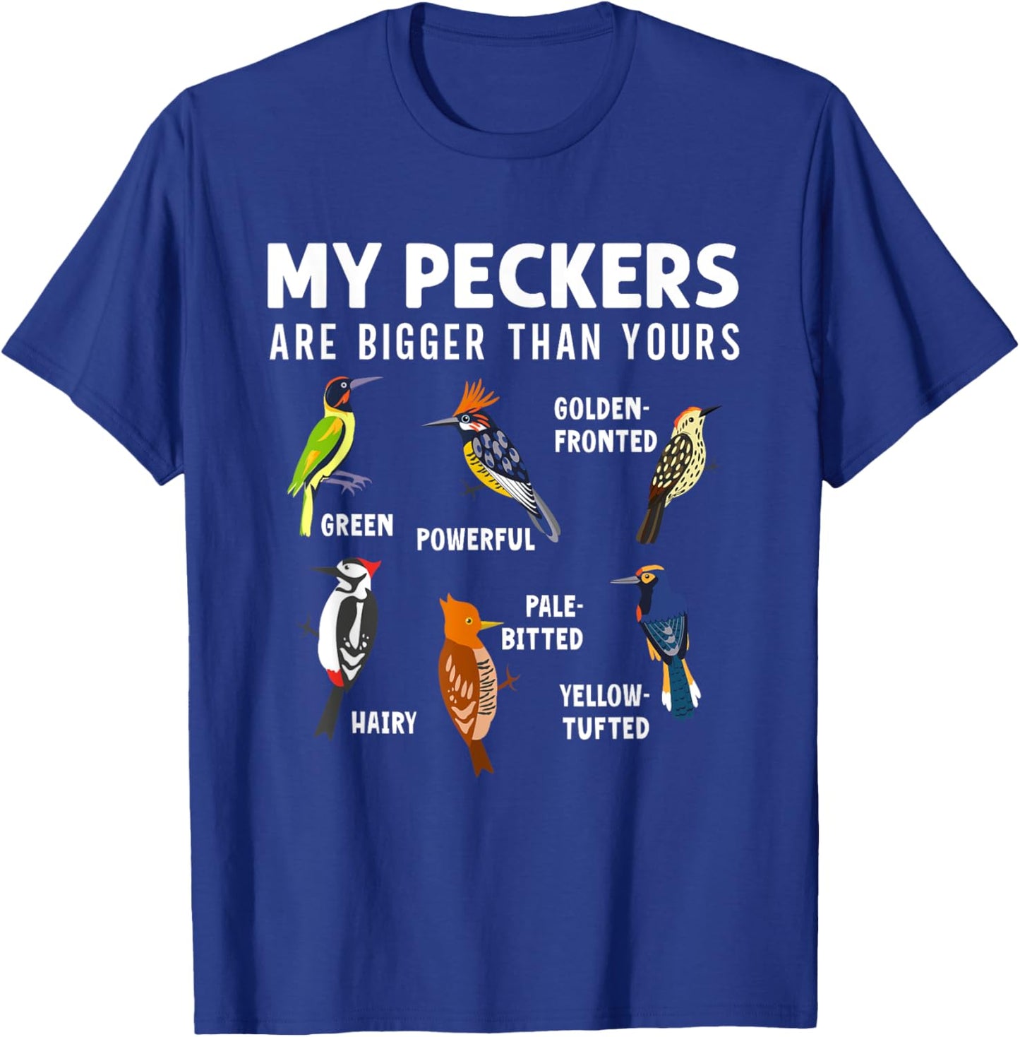 Funny Woodpeckers Bird Collection Birdwatchers Ornithologist T-Shirt - T-Shirt | Royal