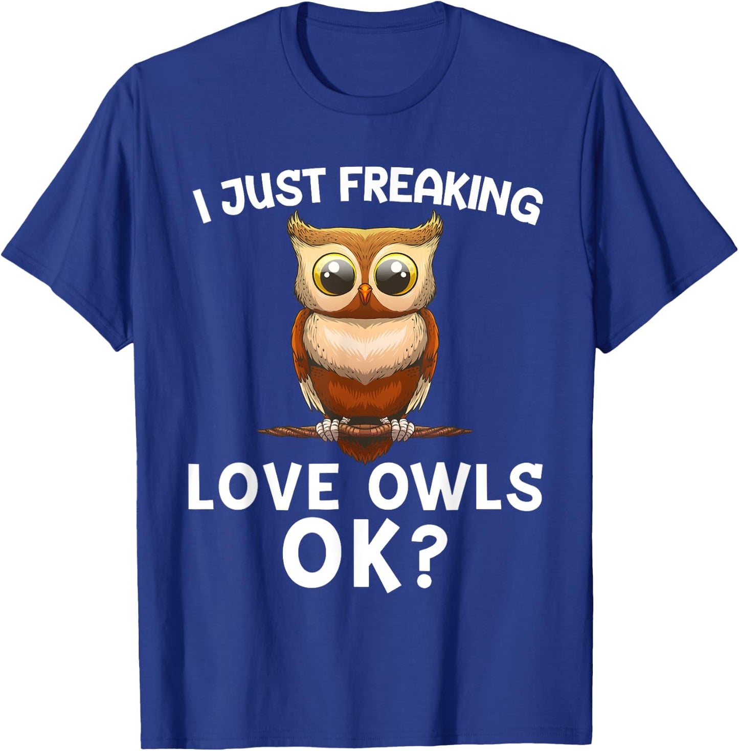 Cute Owl Design Women Bird Fan Ornithology Humor T-Shirt - T-Shirt | Royal