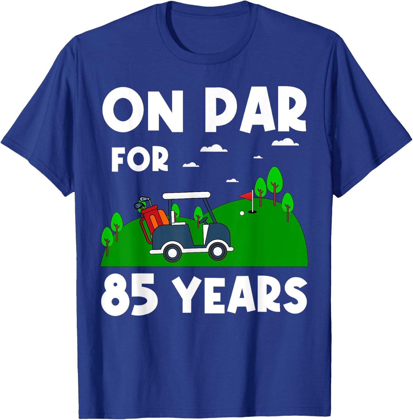 On Par For 85 Years Golf Theme Birthday Golfers Party 85th T-Shirt - T-Shirt | Royal