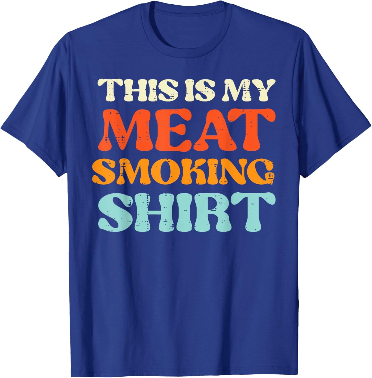 This Is My Meat Grilling Shirt Funny Bbq Grill Men Women T-Shirt - T-Shirt | Royal