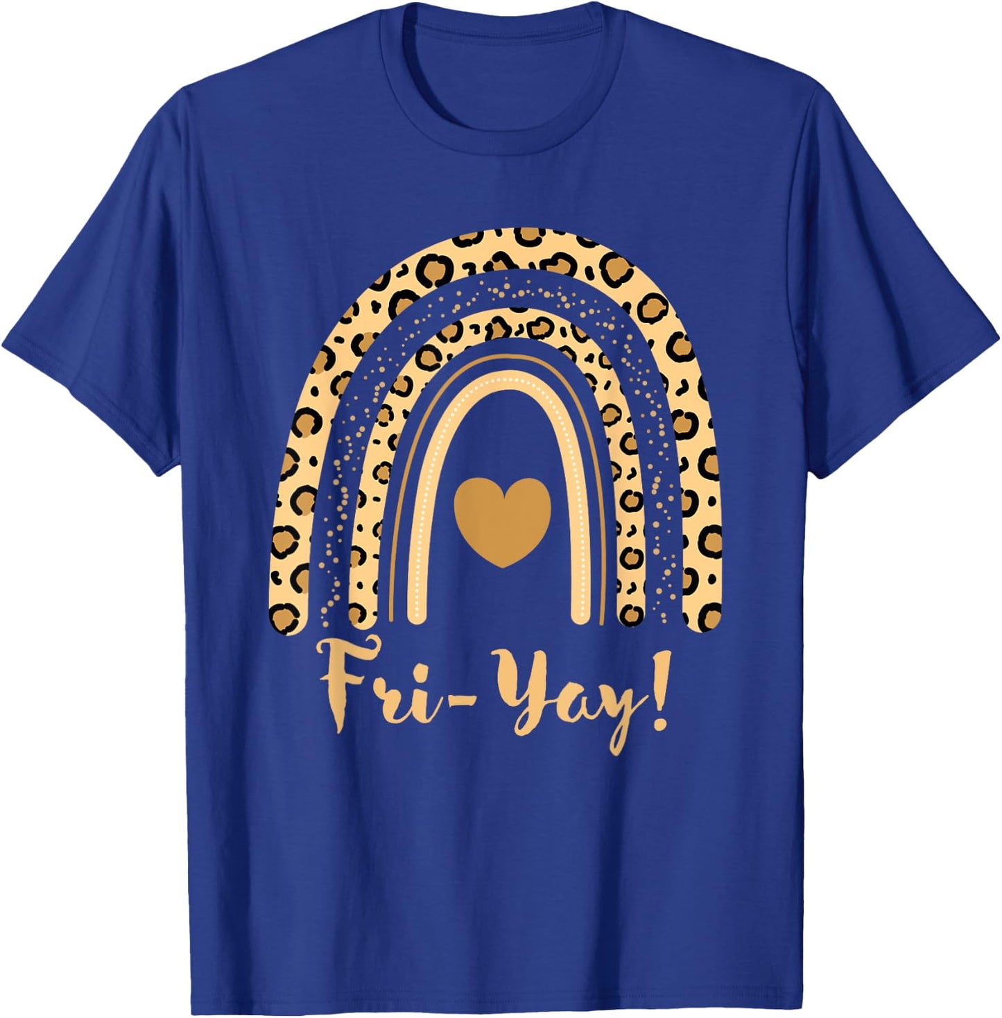 Happy Fri-Yay Friday Lovers Cute Leopard Rainbow Teacher Women T-Shirt - T-Shirt | Royal