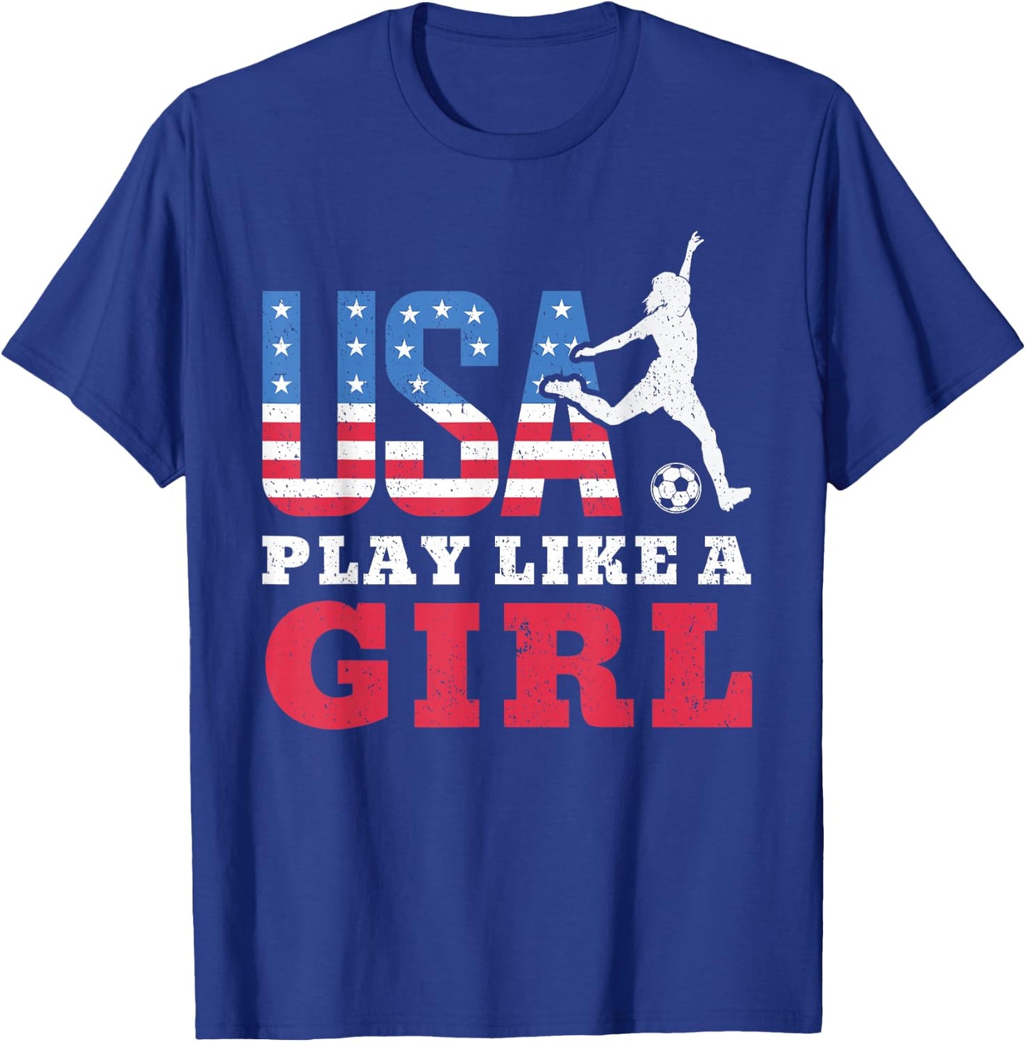 Play Like A Girl American Flag USA Soccer Sport Game Player T-Shirt - T-Shirt | Royal