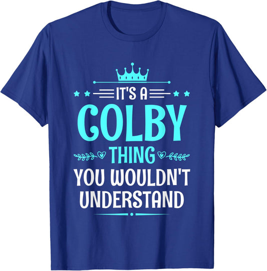It's a Colby Thing You Wouldn't Understand Funny Name T-Shirt - T-Shirt | Royal