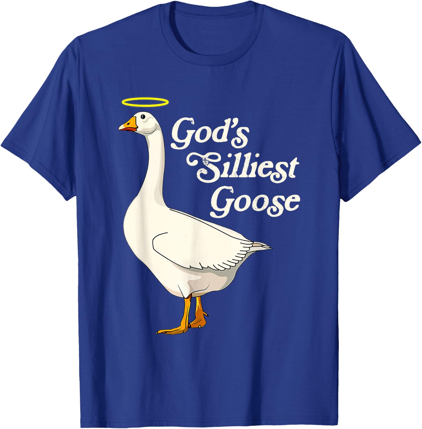 God's Silliest Goose God's Silliest Goose Duck Funny T-Shirt - T-Shirt | Royal