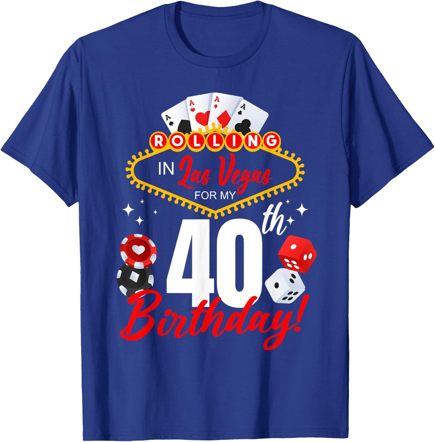 Rolling In Las Vegas 40th Birthday Crew Group Friends 40 T-Shirt - T-Shirt | Royal