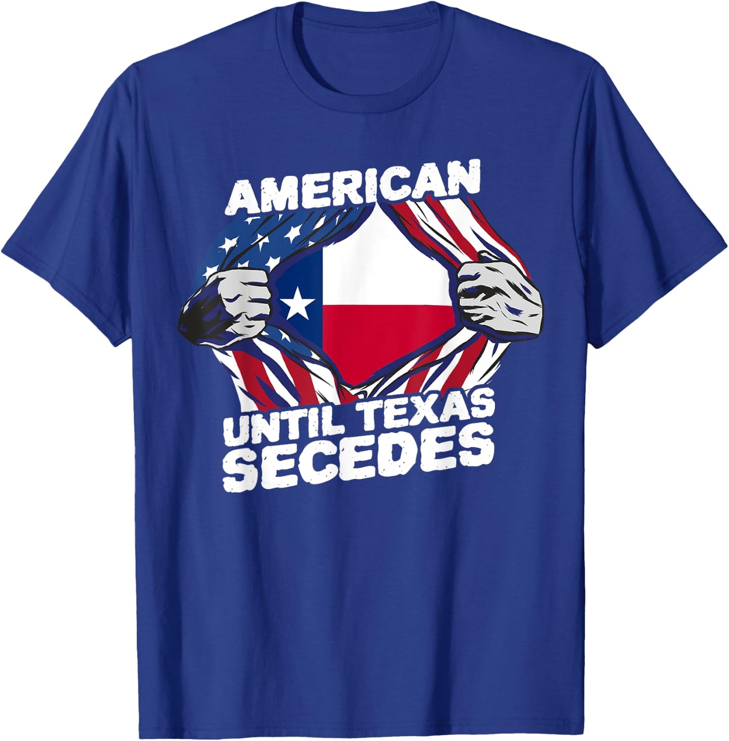 American Until Texas Secedes Sayings Texan Pride State Us T-Shirt - T-Shirt | Royal