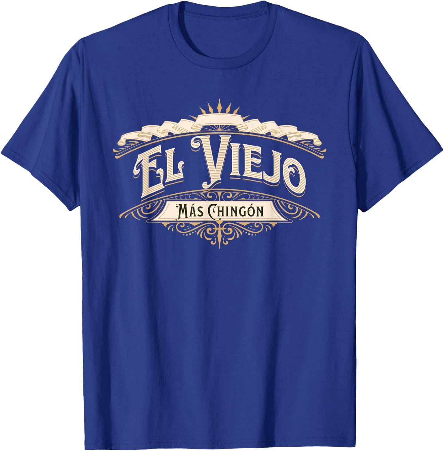 El Viejo Mas Chingon T-Shirt - T-Shirt | Royal