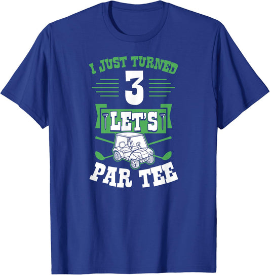 I Just Turned 3 Let's Par- Golf Cart 3rd Birthday Party T-Shirt - T-Shirt | Royal