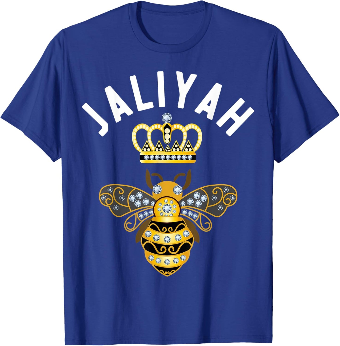 Jaliyah Name Jaliyah Birthday Gifts Queen Crown Bee Jaliyah T-Shirt - T-Shirt | Royal