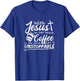 With Jesus in Her Heart and Coffee in Her Hand Unstoppable T-Shirt - T-Shirt | Royal