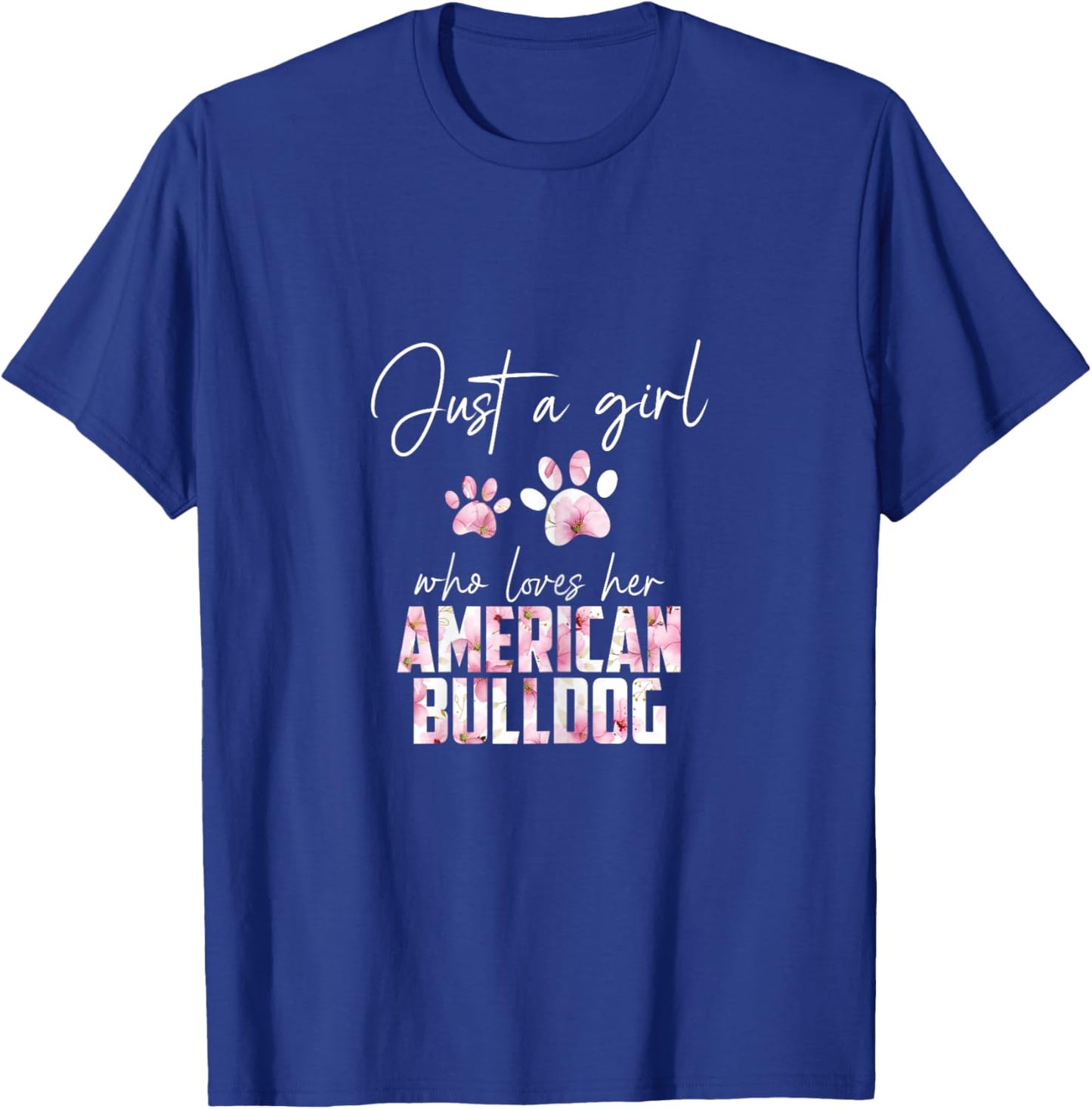 Just a girl who loves her american bulldog T-Shirt - T-Shirt | Royal