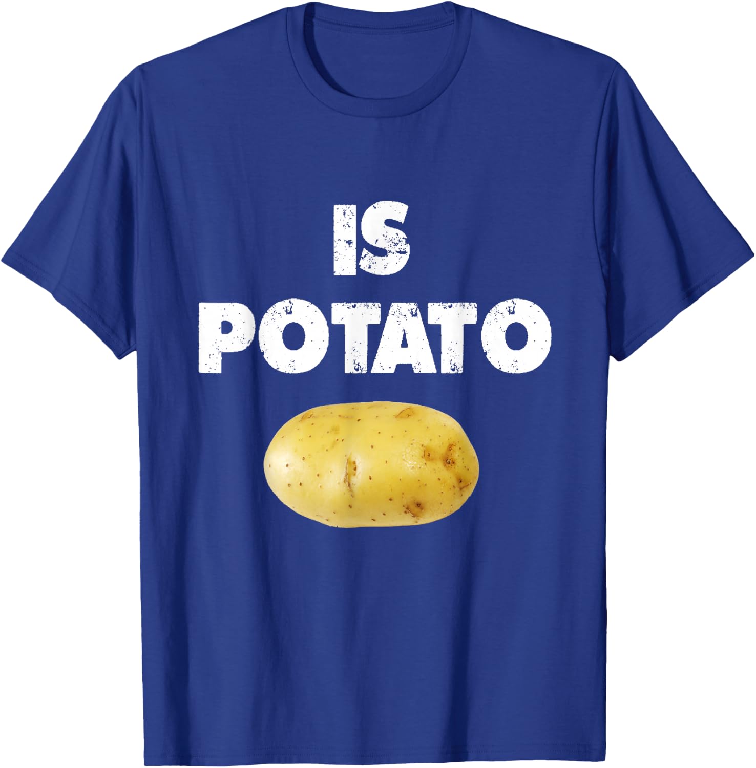 Is Potato shirt As Seen On Late Night Television - Is Potato T-Shirt - T-Shirt | Royal