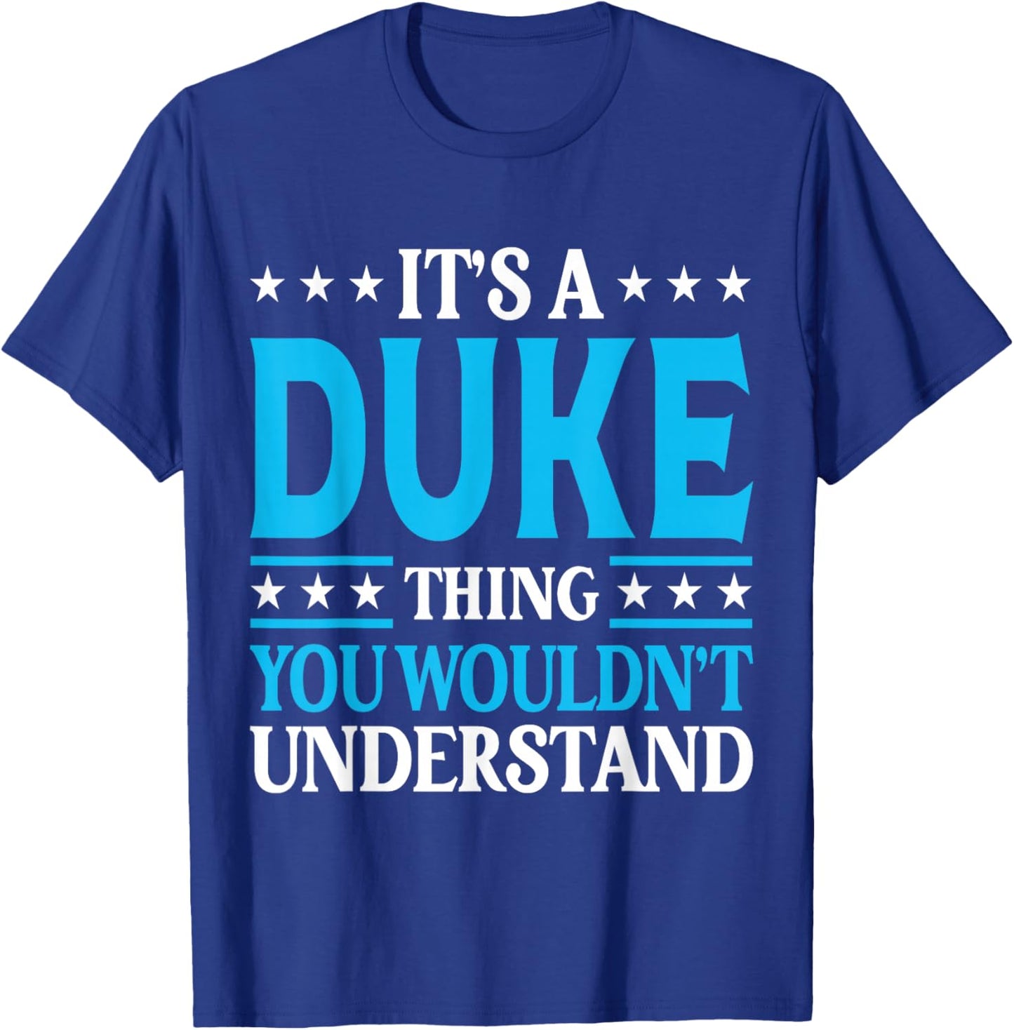 It's A Duke Thing Surname Funny Family Last Name Duke T-Shirt - T-Shirt | Royal