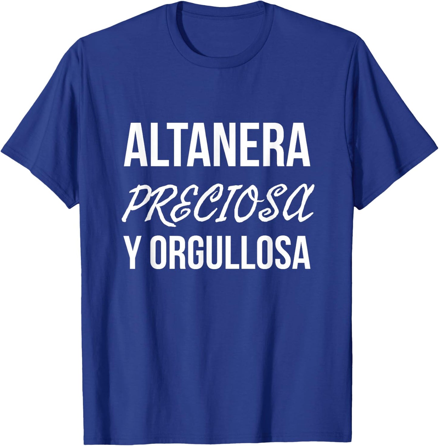 Altanera Preciosa Y Orgullosa Black Women's Classic Fit T-Shirt - T-Shirt | Royal