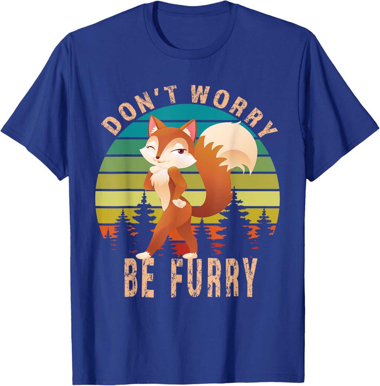 Furry Fandom Shirt Don't Worry Be Furry Shirt Sassy Fox T-Shirt - T-Shirt | Royal