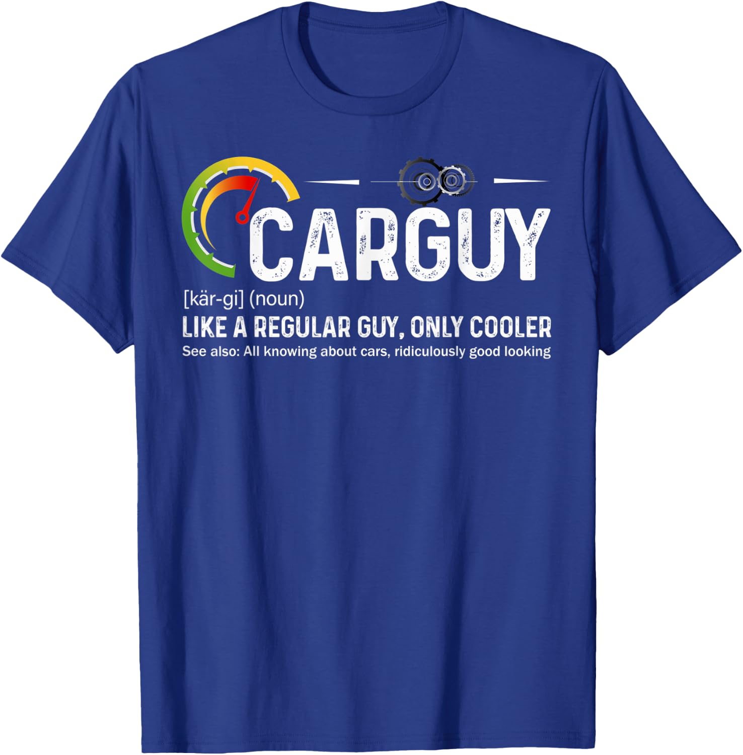 Car Guy Definition Auto Mechanic Car Lover Muscle Car Funny T-Shirt - T-Shirt | Royal