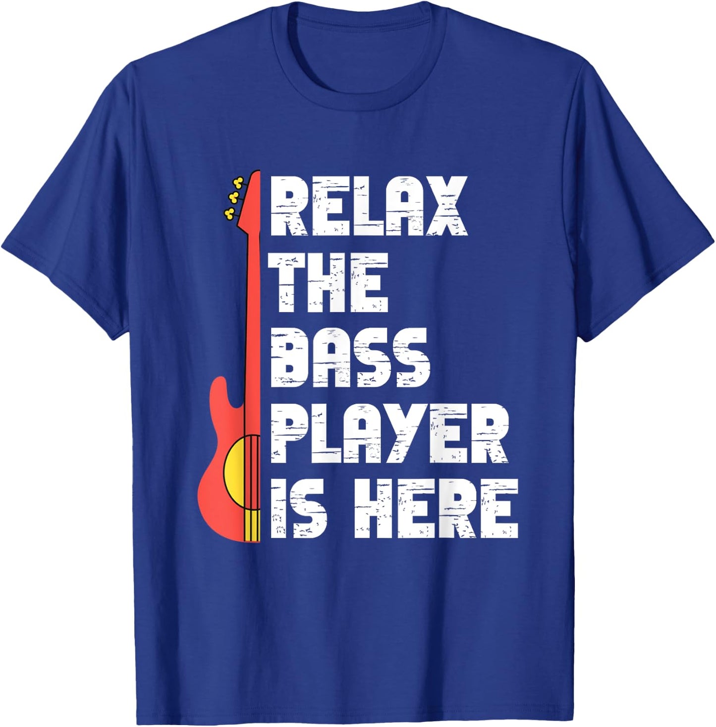 Relax The Bass Player Is Here Funny Music Bassist Guitar T-Shirt - T-Shirt | Royal