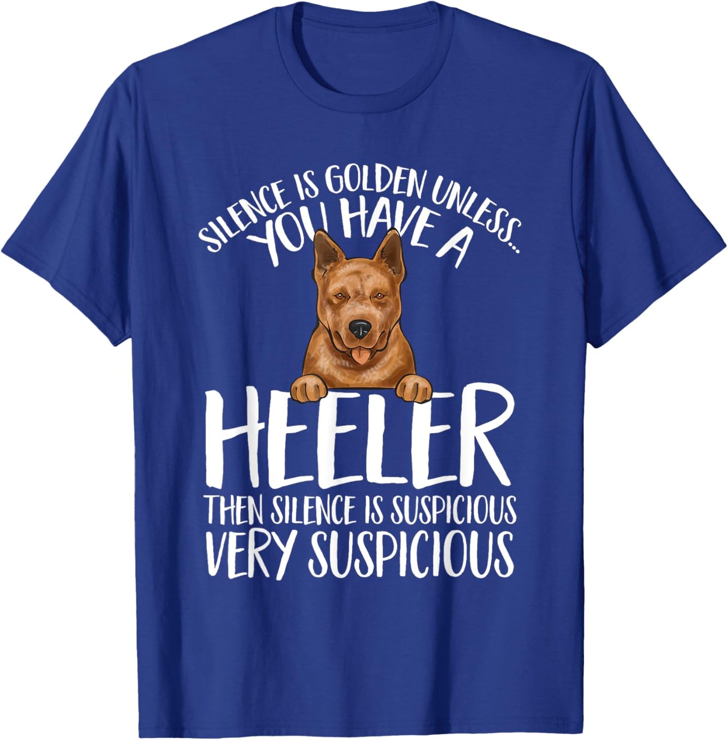 Red Heeler Silence Is Golden Australian Cattle Dog T-Shirt - T-Shirt | Royal