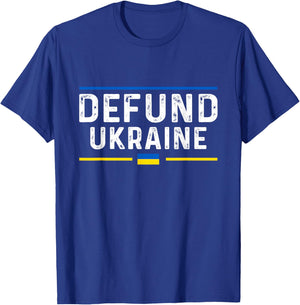Defund Ukraine Pro America Vintage Typography Political Meme T-Shirt - T-Shirt | Royal