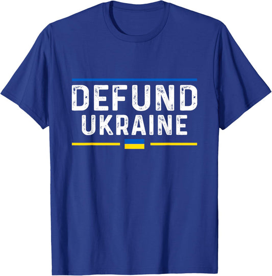 Defund Ukraine Pro America Vintage Typography Political Meme T-Shirt - T-Shirt | Royal
