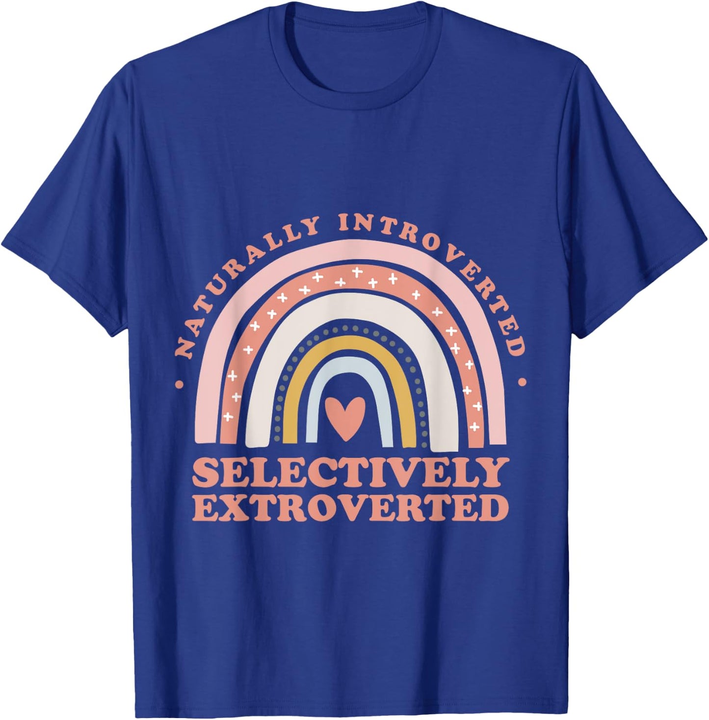 Naturally Introverted Selectively Extroverted - Rainbow T-Shirt - T-Shirt | Royal
