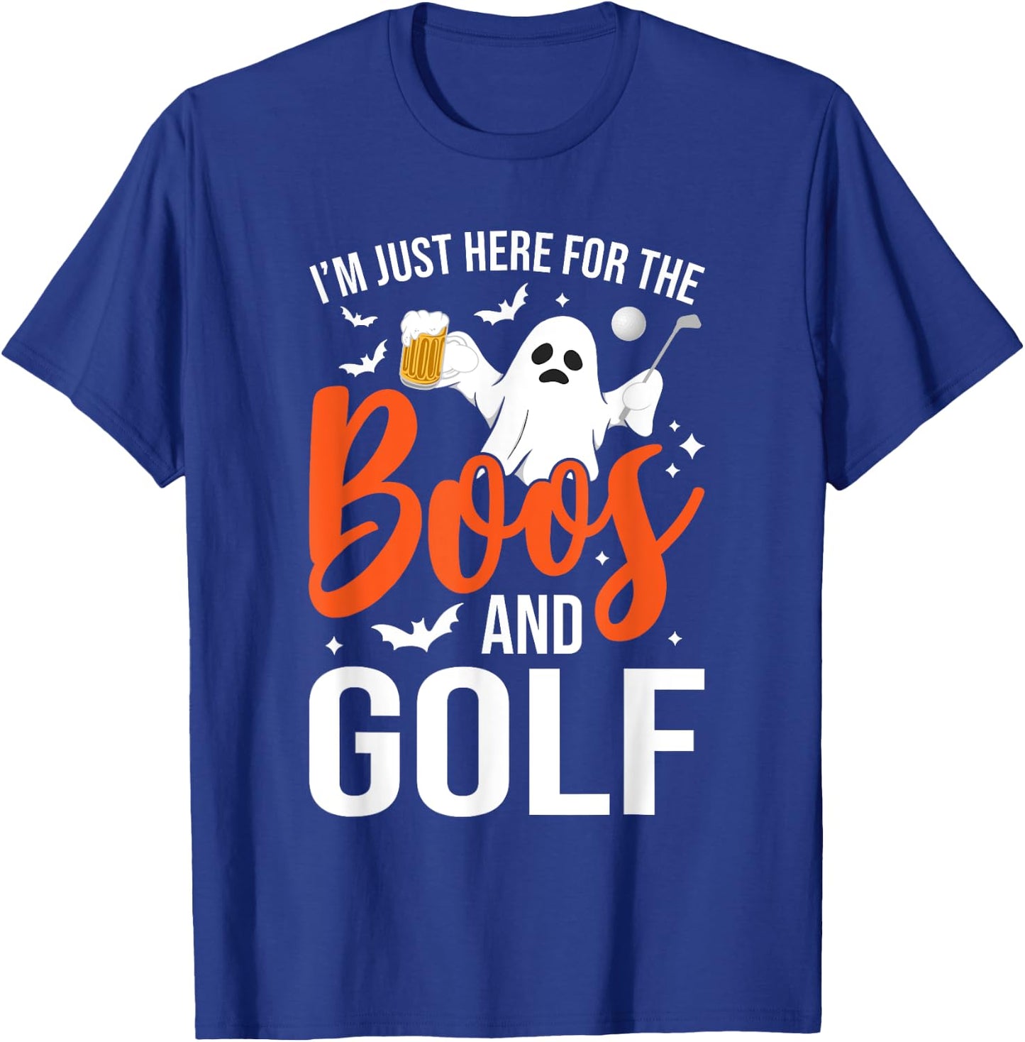 I'm Just Here For The Boos And Golf Lover Halloween Ghost T-Shirt - T-Shirt | Royal