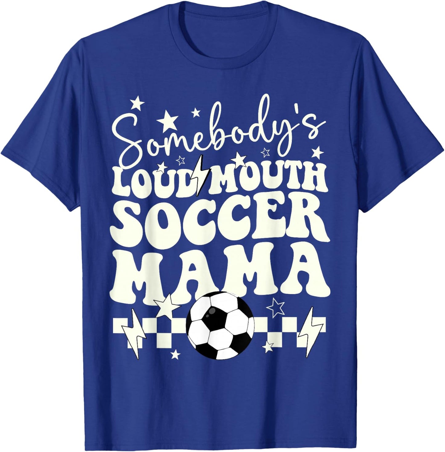 Somebody’s Loud Mouth Soccer Mama Retro Wavy Groovy T-Shirt - T-Shirt | Royal