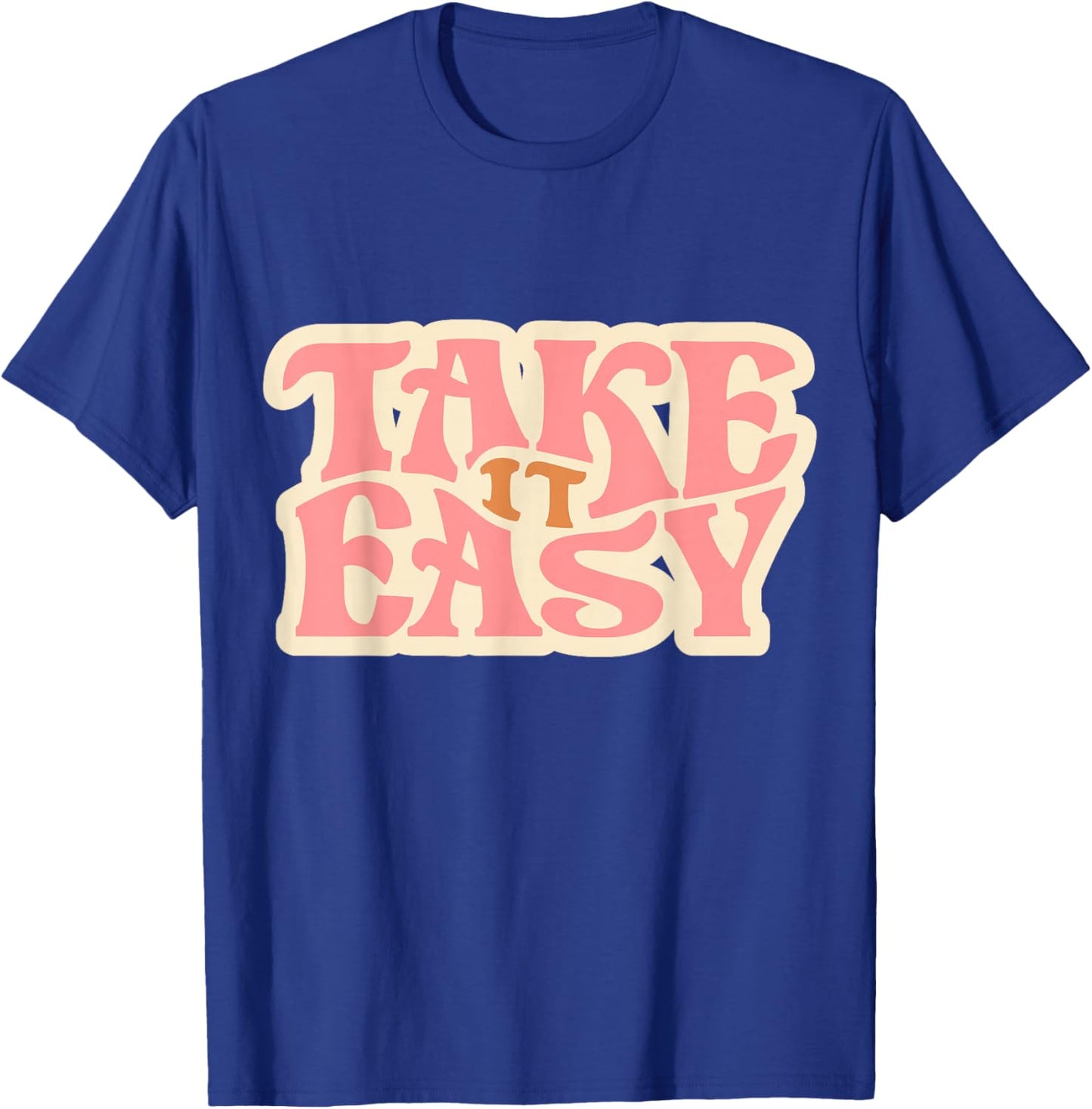 Take it Easy Retro Distressed 70s Gift Take It Easy T-Shirt - T-Shirt | Royal
