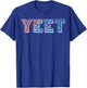 Yeet Yeet Yeet T-Shirt - T-Shirt | Royal