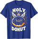 Holy Donut Christian For Donut Lovers Funny T-Shirt - T-Shirt | Royal