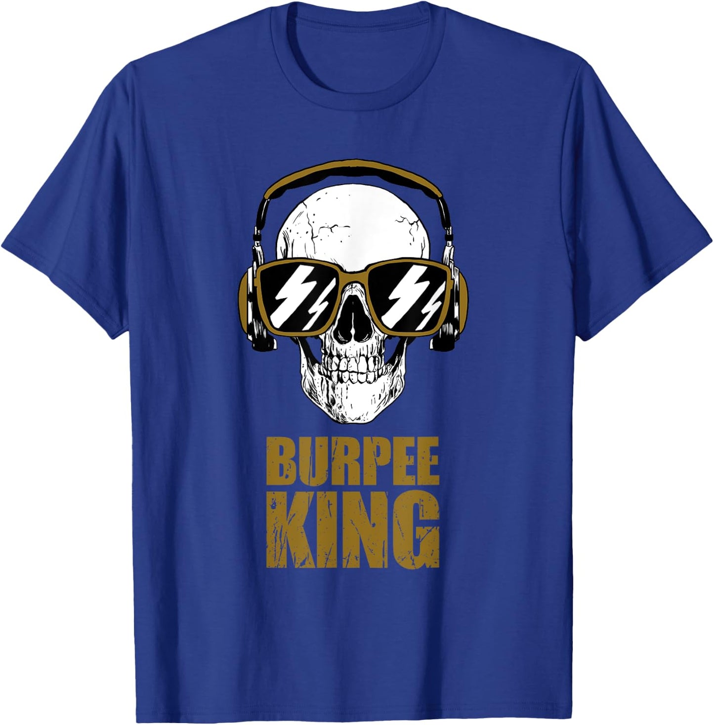 Burpee King Funny Motivational Gym Workout T-Shirt - T-Shirt | Royal