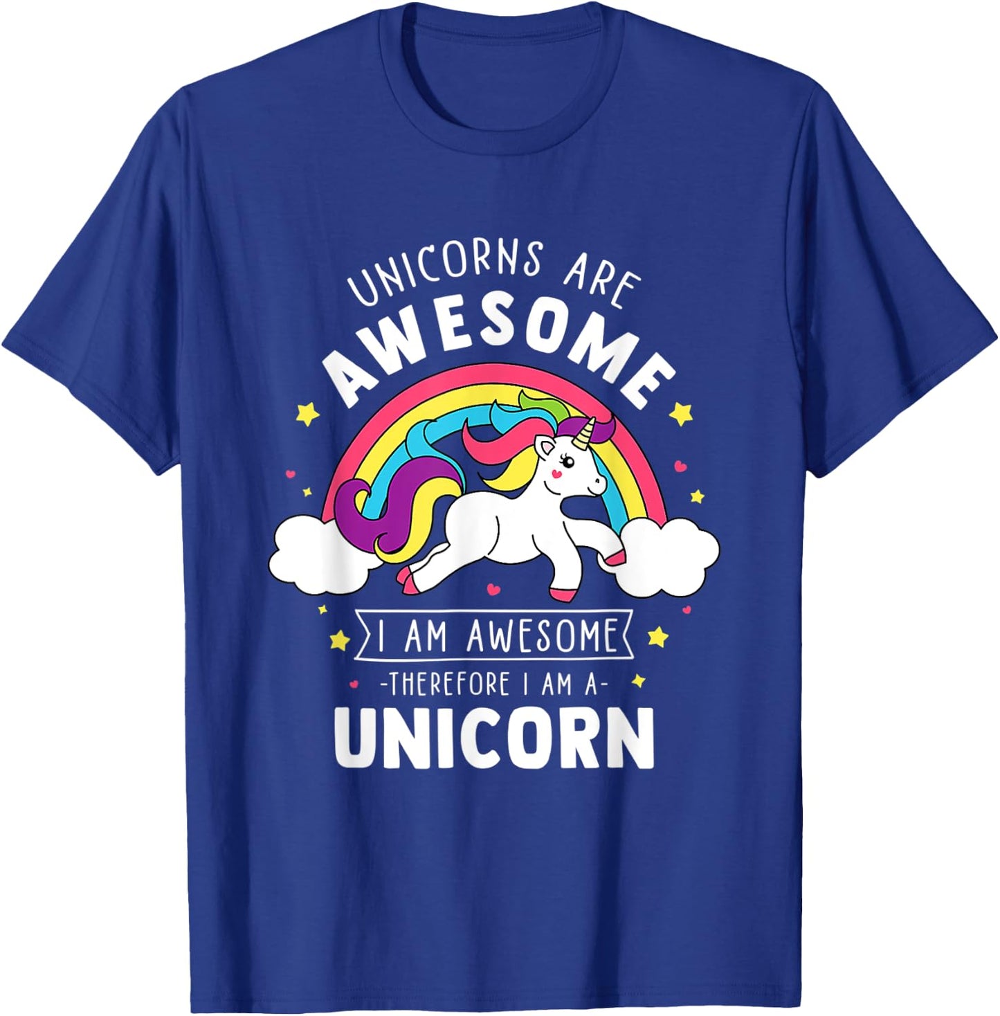 Unicorns Are Awesome I'm A Unicorn Funny Rainbow T-Shirt - T-Shirt | Royal