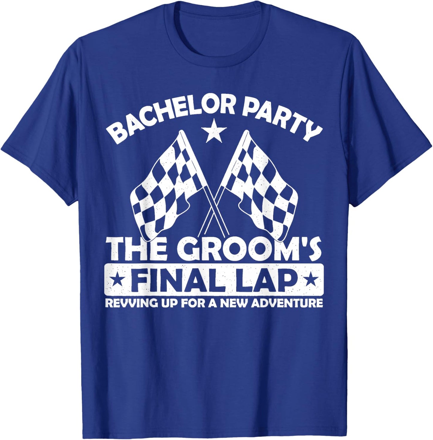 The Groom's Final Lap, Motorcycle Racing Bachelor Party T-Shirt - T-Shirt | Royal