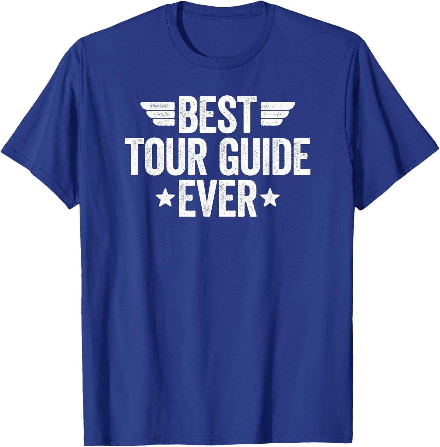 Best Tour Guide Ever T-Shirt - T-Shirt | Royal