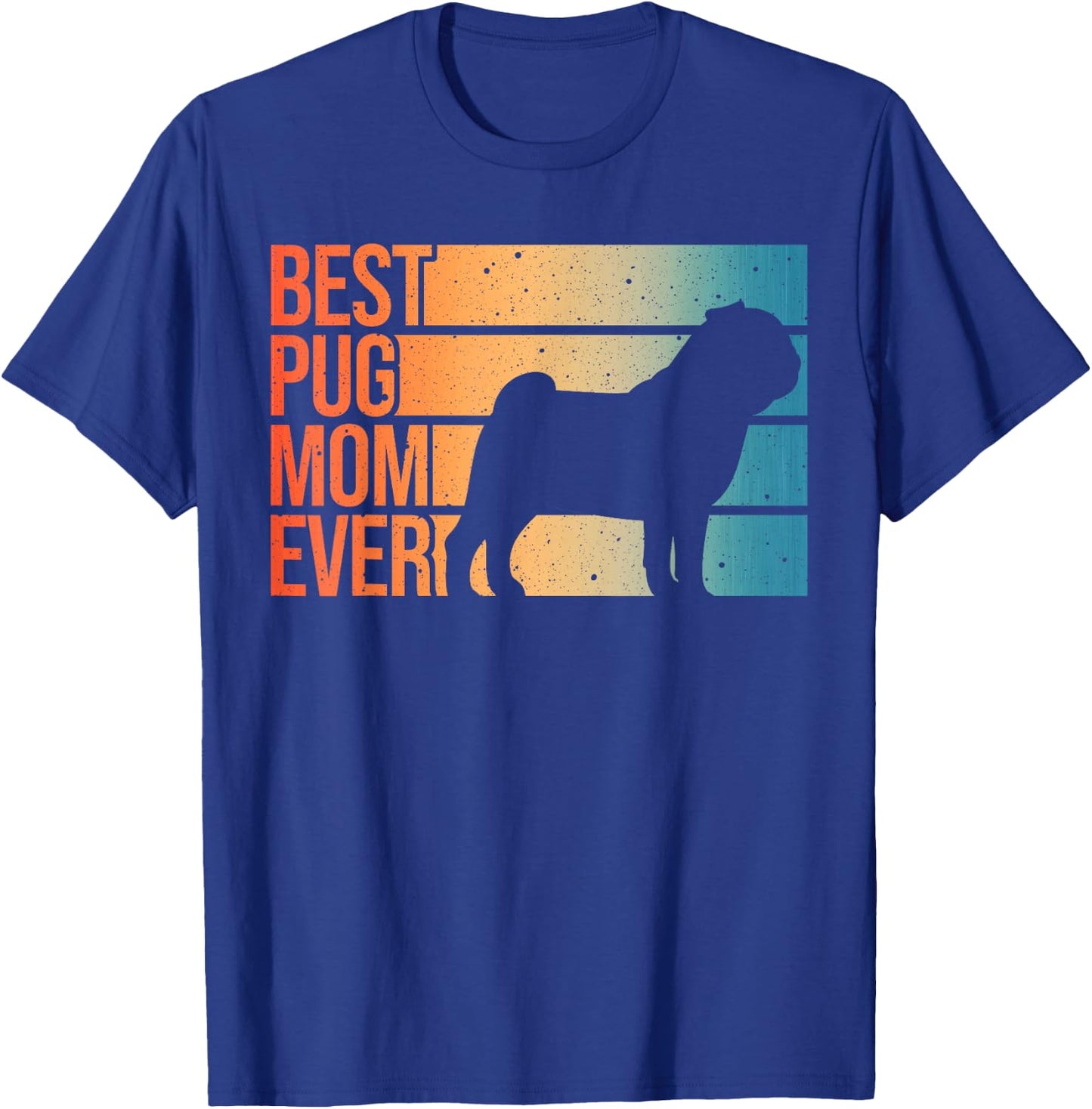 Cute Pug Art For Mom Women Breed Pet Dog Puppy Pug Lovers T-Shirt - T-Shirt | Royal
