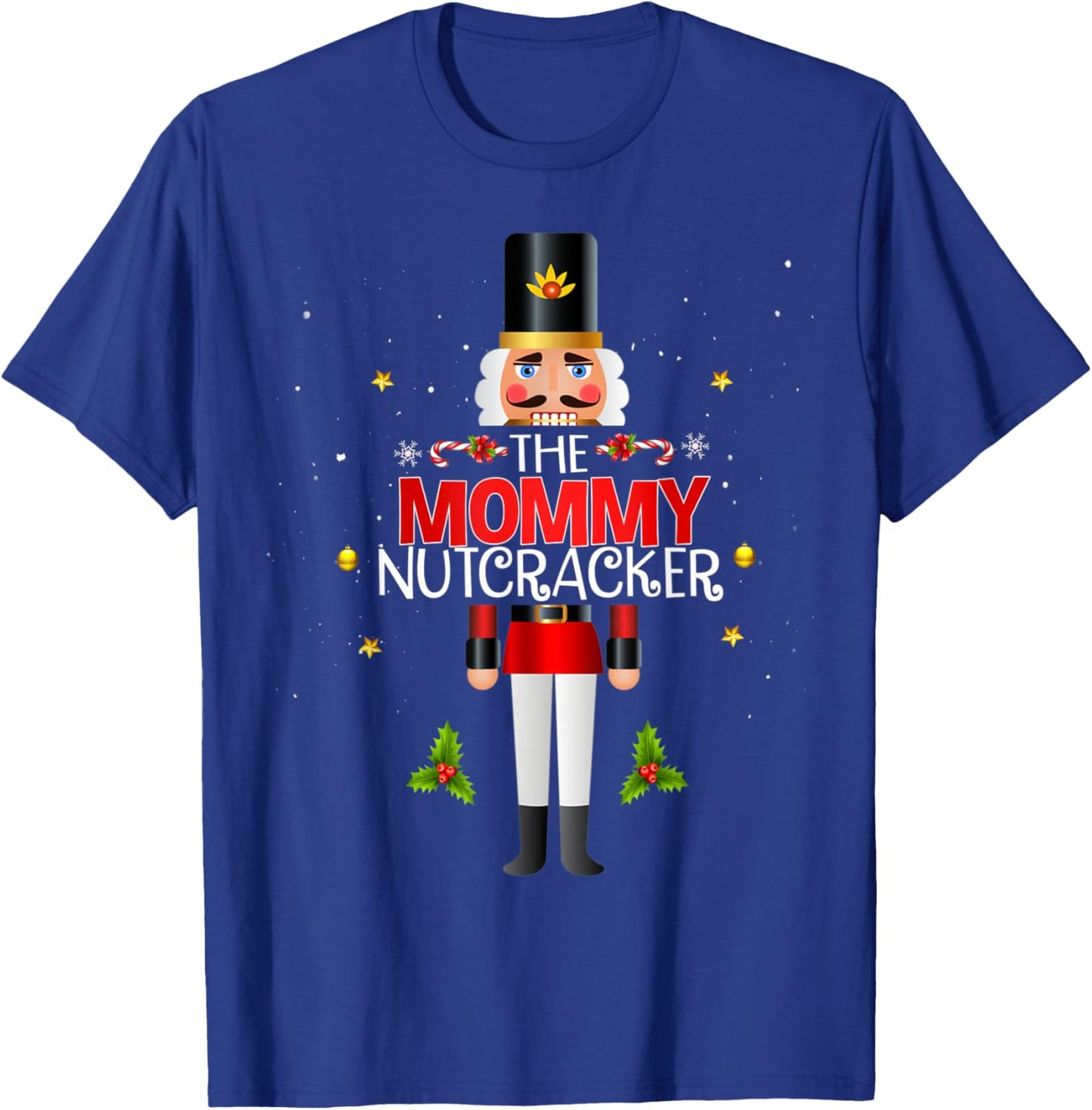 The Mommy Nutcracker Group Matching Family Christmas Funny T-Shirt - T-Shirt | Royal