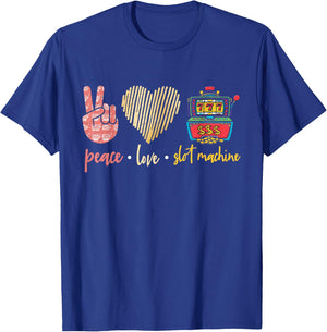 Peace Love Slot Machine, Lucky Las Vegas Casino Game T-Shirt - T-Shirt | Royal