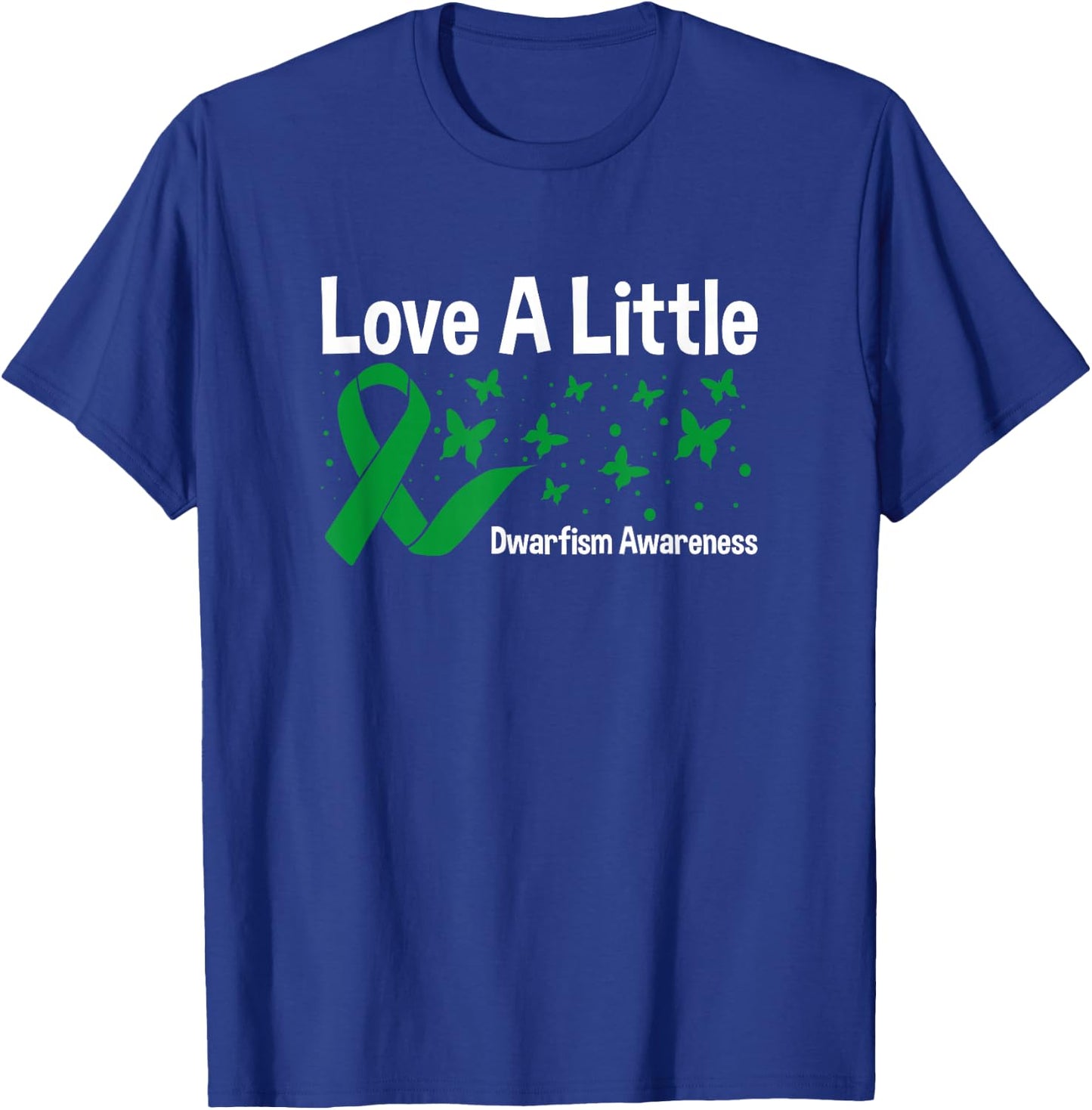 Love A Little, Green Ribbon Butterfly Dwarfism Awareness T-Shirt - T-Shirt | Royal