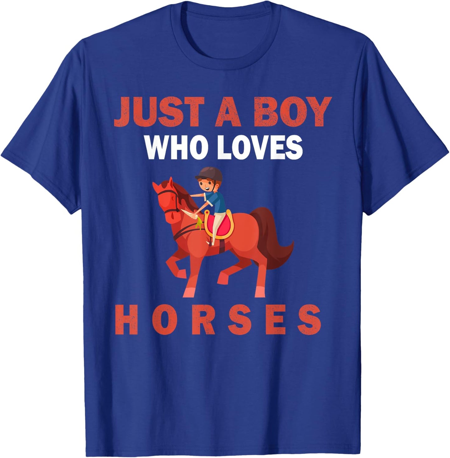 Cute Just A Boy Who Loves Horses Animals men and boys T-Shirt - T-Shirt | Royal
