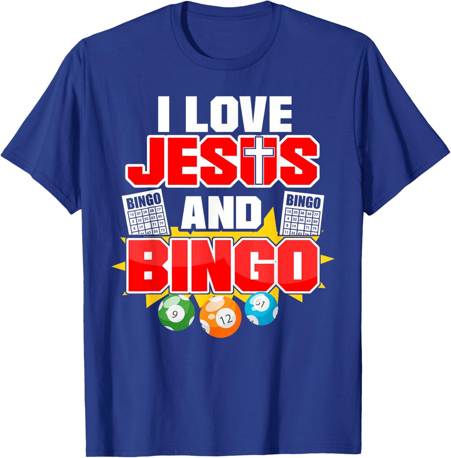 Bingo Player Jesus Faith Christian I Love Jesus And Bingo T-Shirt - T-Shirt | Royal