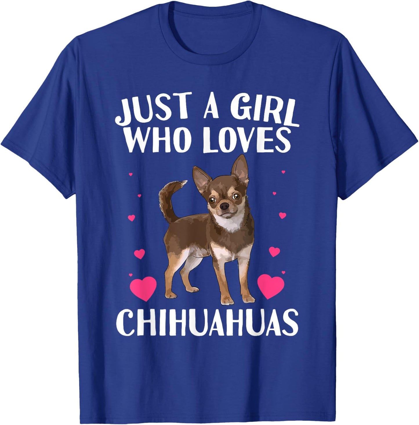 Funny Chihuahua Design For Girls Kids Women Chihuahua Lovers T-Shirt - T-Shirt | Royal