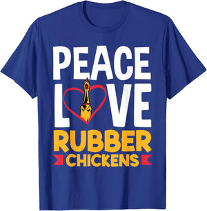 Rubber Chicken Peace Love Rubber Chicken T-Shirt - T-Shirt | Royal