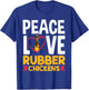 Rubber Chicken Peace Love Rubber Chicken T-Shirt - T-Shirt | Royal