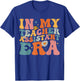 Teacher In My Teacher Assistant Era Back To School First Day T-Shirt - T-Shirt | Royal