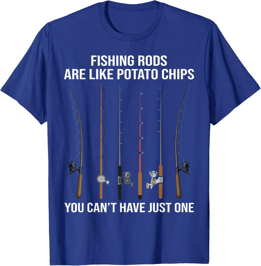 Fishing Rods Are Like Potato Chips You Can't Have Just One T-Shirt - T-Shirt | Royal